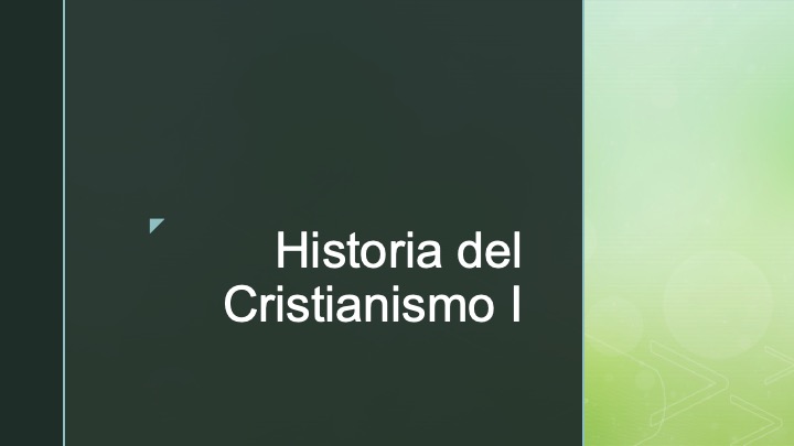 Historia del Cristianismo I 